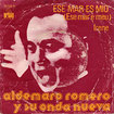 ALDEMARO ROMERO Y SU ONDA NUEVA / Ese Mar Es Mio / Irene